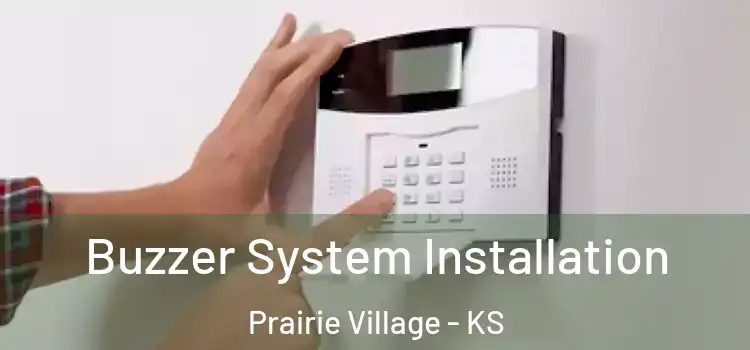 Buzzer System Installation Prairie Village - KS