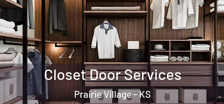  Closet Door Services Prairie Village - KS