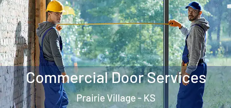 Commercial Door Services Prairie Village - KS