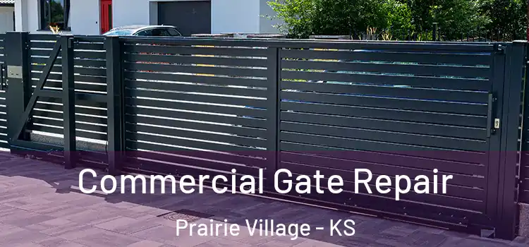Commercial Gate Repair Prairie Village - KS