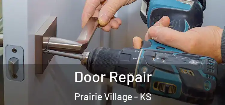 Door Repair Prairie Village - KS