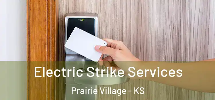 Electric Strike Services Prairie Village - KS