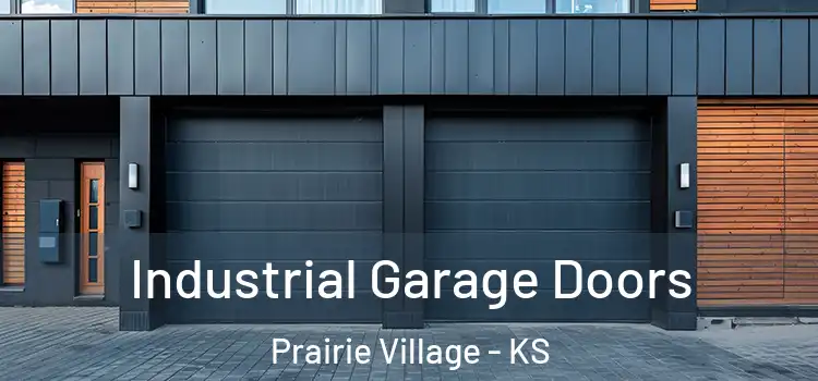  Industrial Garage Doors Prairie Village - KS