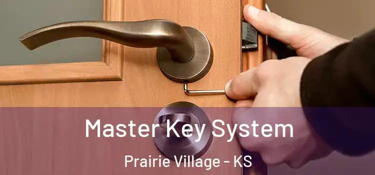 Master Key System Prairie Village - KS