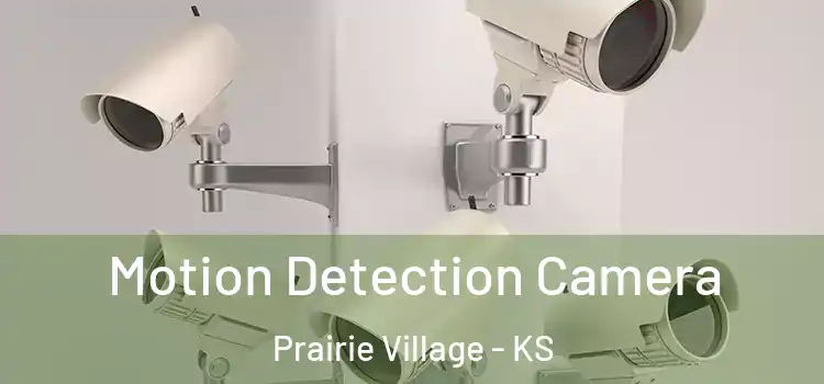  Motion Detection Camera Prairie Village - KS
