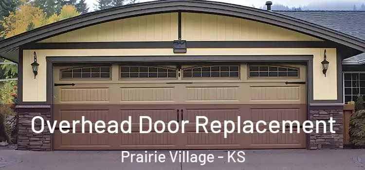  Overhead Door Replacement Prairie Village - KS