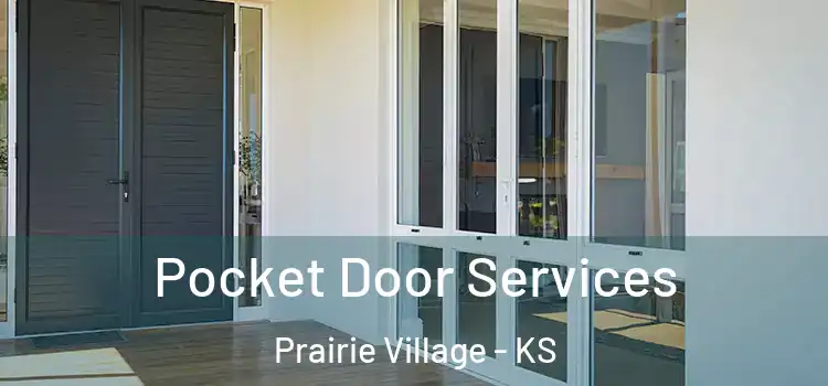 Pocket Door Services Prairie Village - KS