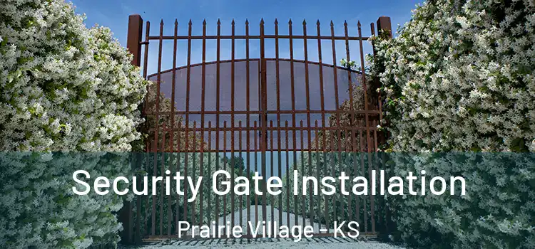 Security Gate Installation Prairie Village - KS