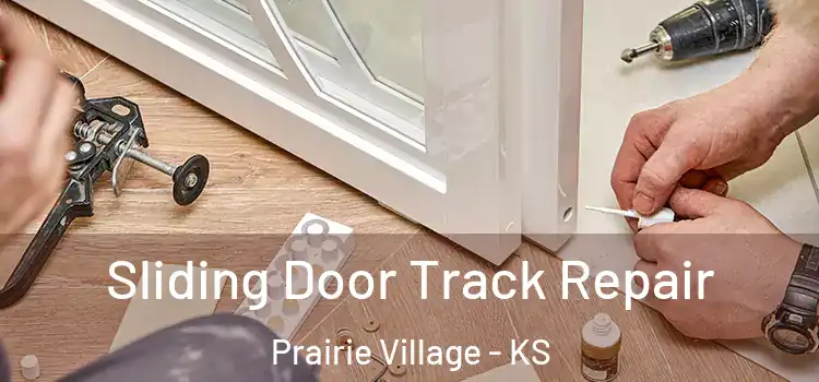  Sliding Door Track Repair Prairie Village - KS