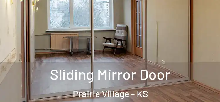 Sliding Mirror Door Prairie Village - KS