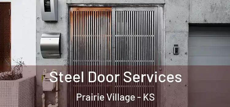 Steel Door Services Prairie Village - KS
